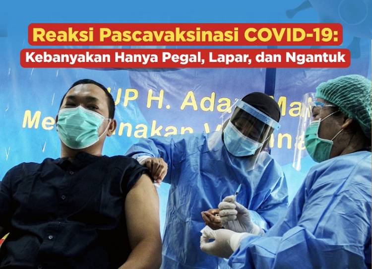Komnas KIPI Soroti Reaksi Masyarakat Usai Divaksinasi COVID-19, Kebanyakan Hanya Pegal, Lapar, dan Ngantuk