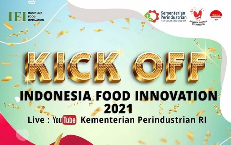 Kemenperin Kembali Hadirkan Kompetisi IFI 2021, Komitmen Kembangkan Inovasi IKM Pangan
