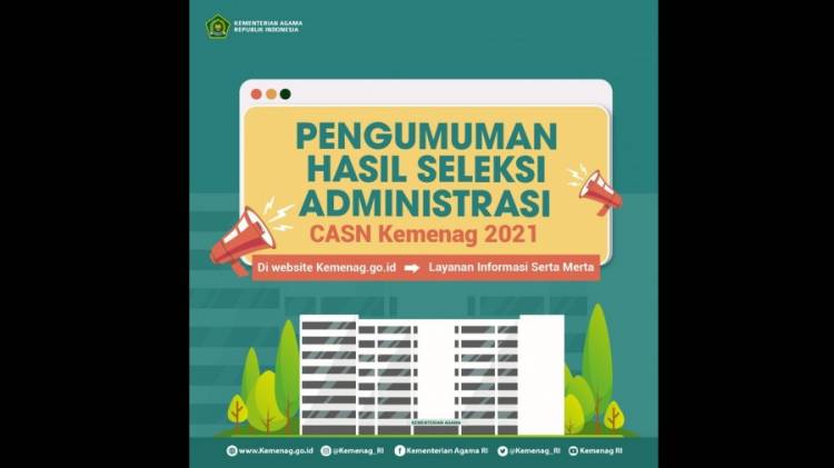 Hasil Seleksi Administrasi CASN Kemenag Sudah Keluar, Masa Sanggah 5-8 Agustus 2021