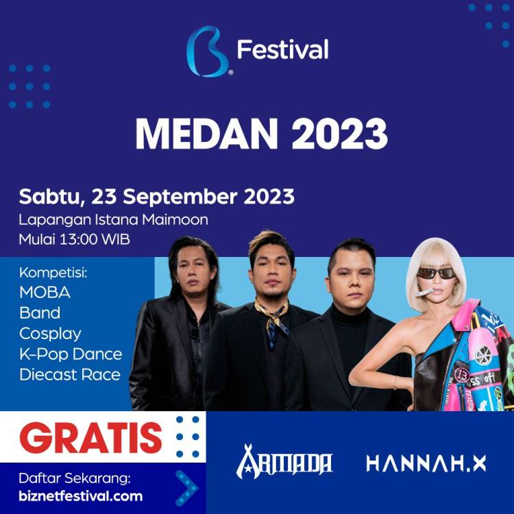 Biznet Festival Medan Digelar 23 September 2023, Ada Band Armada dan DJ Hannah X di Istana Maimun