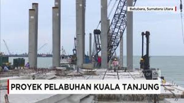 Progres Pembangunan Pelabuhan Kuala Tanjung Capai 92 Persen